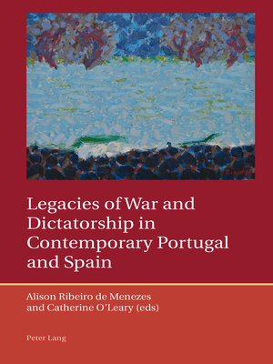 cover image of Legacies of War and Dictatorship in Contemporary Portugal and Spain